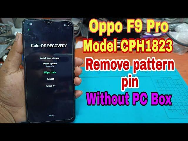 Oppo F9 Pro Model CPH1823  Hardreset Pattern Pin Remove  Without Pc Box 2022