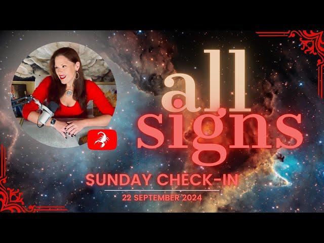 22 SEPTEMBER 2024️Sunday Check-In️All Energies Tarot              [TIMESTAMPED]