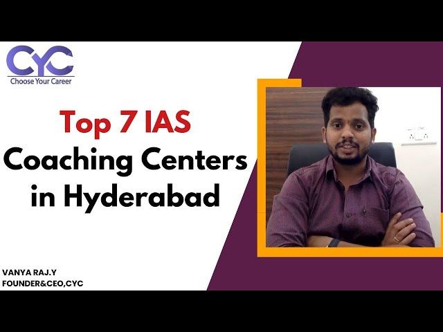 top 7 ias coaching centers in hyderabad |ias coaching in hyderabad|best upsc coaching in hyderabad