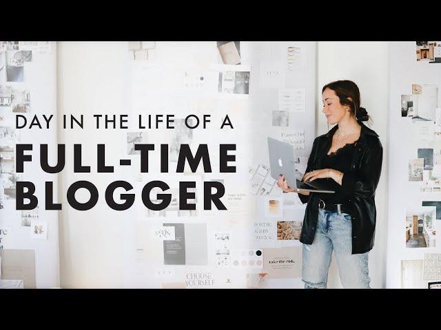 Day in the Life of a 23-Year-Old Full Time Blogger