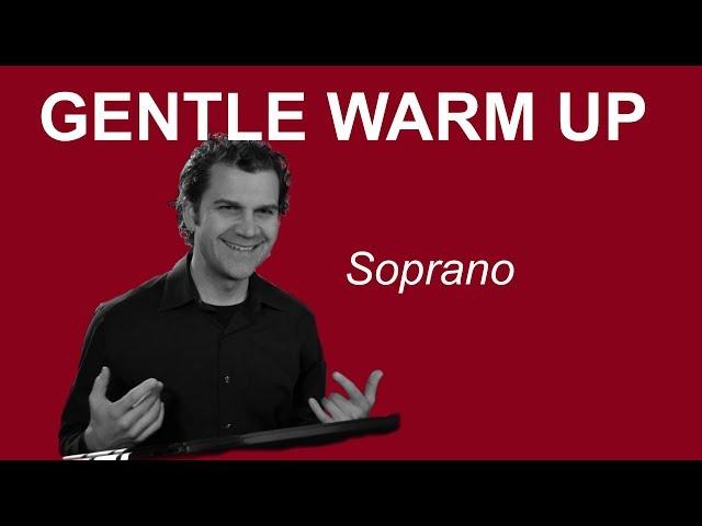 Gentle Singing Warm Up - Soprano Range