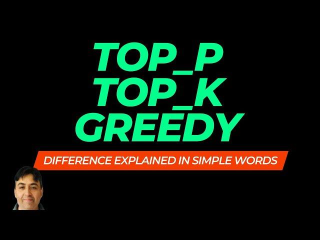 Difference Between Top_p Top_k and Greedy Decoding