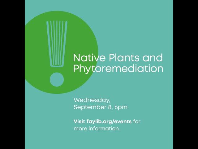 Native Plants and Phytoremediation with Eric Fuselier