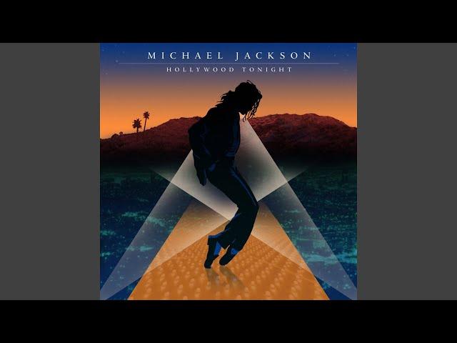 Michael Jackson - Hollywood Tonight (Throwback Mix) [Audio HQ]