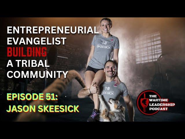 Episode 51: The Resiliency of Jason Skeesick, founder of Spear and Clover