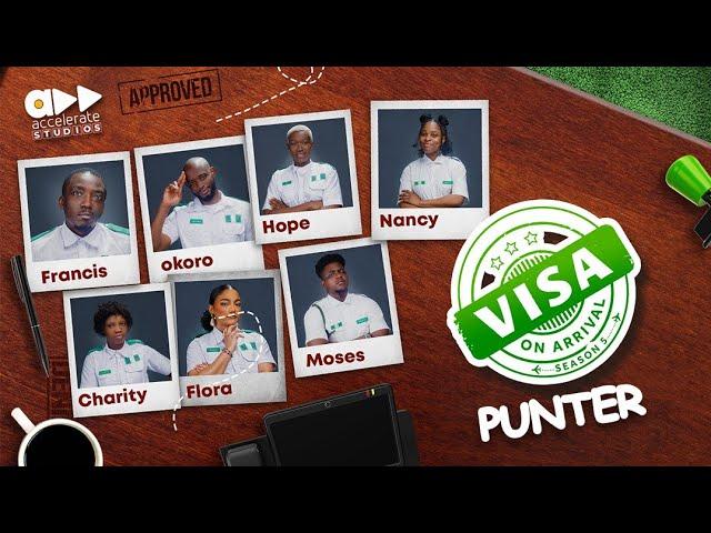 VISA ON ARRIVAL S5 (EP10): PUNTER || Comedy | Drama | Nollywood