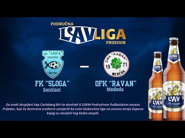 PODRUČNA LAV LIGA PRIJEDOR - 3. kolo FK "Sloga" Saničani - OFK "Ravan" Međeđa