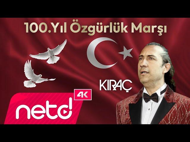 Kıraç - 100.Yıl Özgürlük Marşı