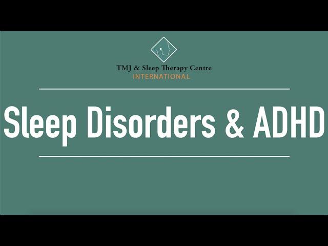 Sleep Disorders & ADHD