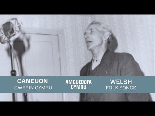 Caneuon Gwerin Cymru | Welsh Folk Songs