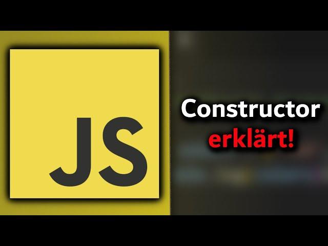 JavaScript Constructor Tutorial - Der Konstruktor einfach erklärt