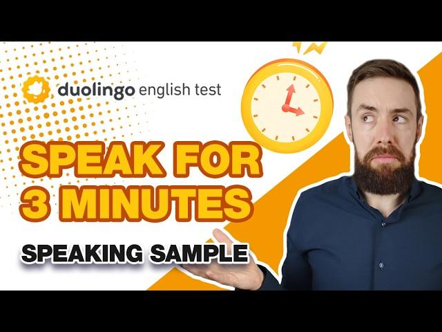 How to Speak for 3 Minutes | Duolingo English Test Speaking Sample