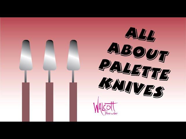 All About Palette Knives