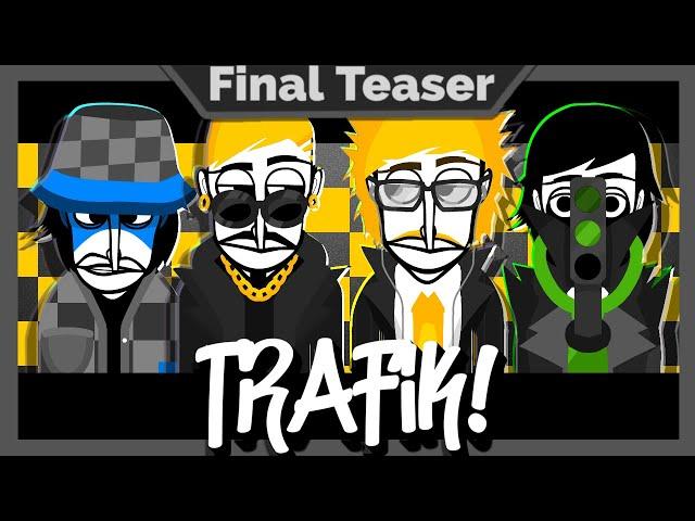 | TRAFIK! | Final Teaser | Incredibox Mod |