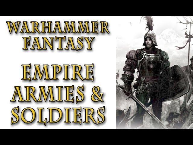 Warhammer Fantasy Lore - Empire Lore, Armies and Soldiers