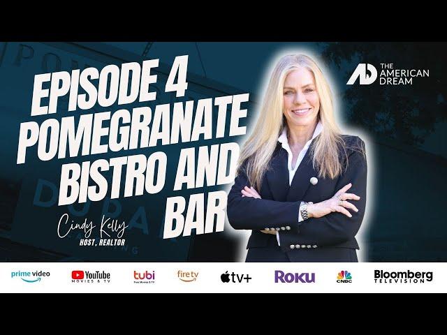 AMERICAN DREAM TV X CINDY KELLY Episode 4 Pomegranate Bistro and Bar