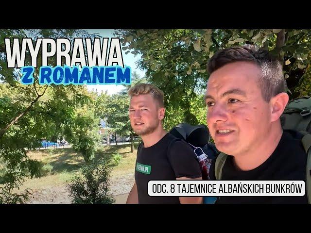 Wyprawa z Romanem - Tajemnice albańskich bunkrów (odc.8)