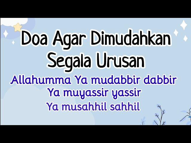 Doa Agar Dimudahkan Urusan Ya Mudabbir dabbir