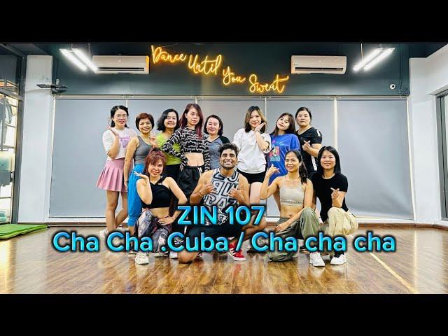 ZIN 107 / Zumba / Cha Cha Cuba  / Cha cha cha