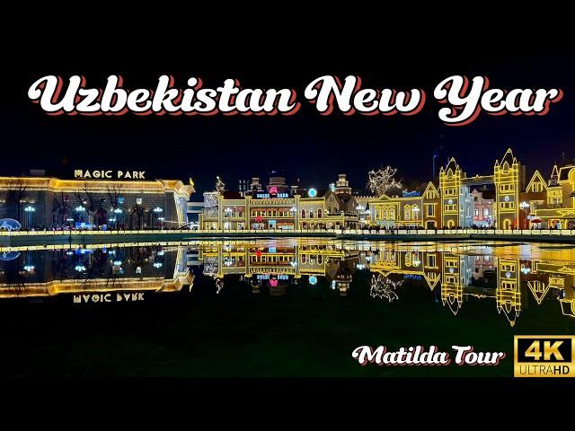 Tashkent New Year 2025: The Most Magical Evening Walk| Uzbekistan 4K Tour