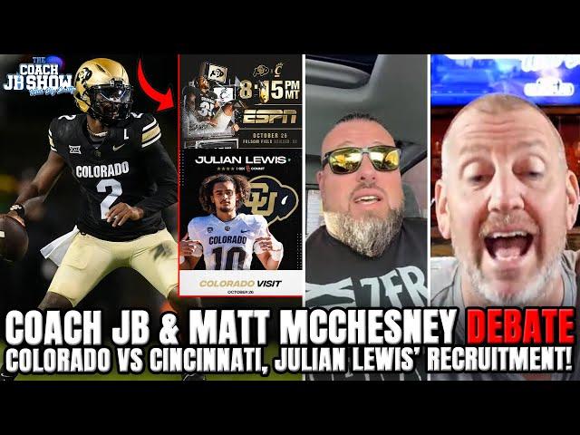 Coach JB & Matt McChesney DEBATE Colorado vs. Cincinnati, Julian Lewis' Recruitment!