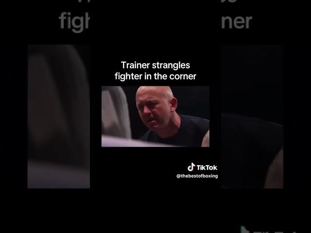Trainer strangles fighter in the corner