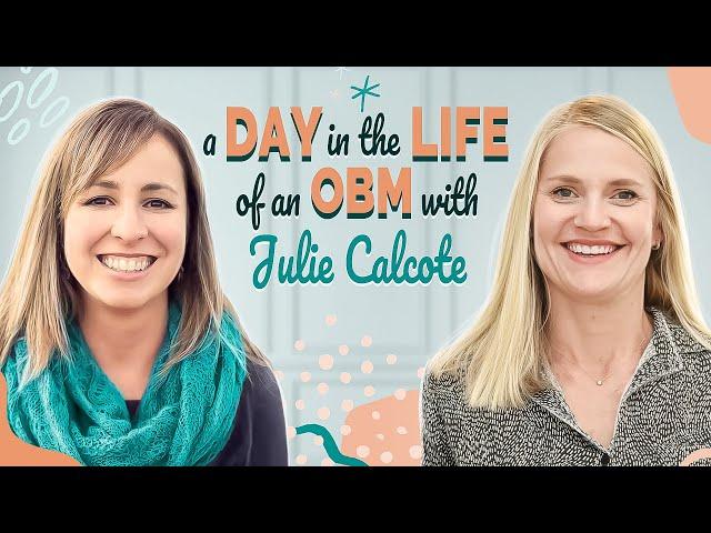 A Day in the Life of an OBM - Julie Calcote (TRANSITIONING FROM VIRTUAL ASSISTANT TO OBM)