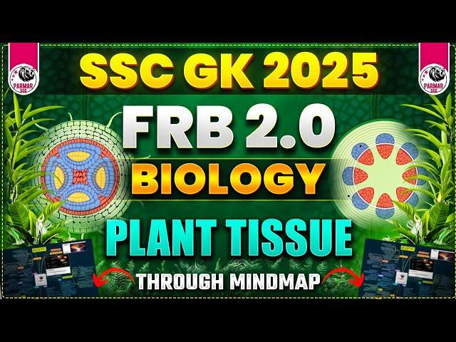 SCIENCE FOR SSC CGL 2025 | BIOLOGY ( PLANT TISSUE) | FRB2.0 BY PARMAR SIR