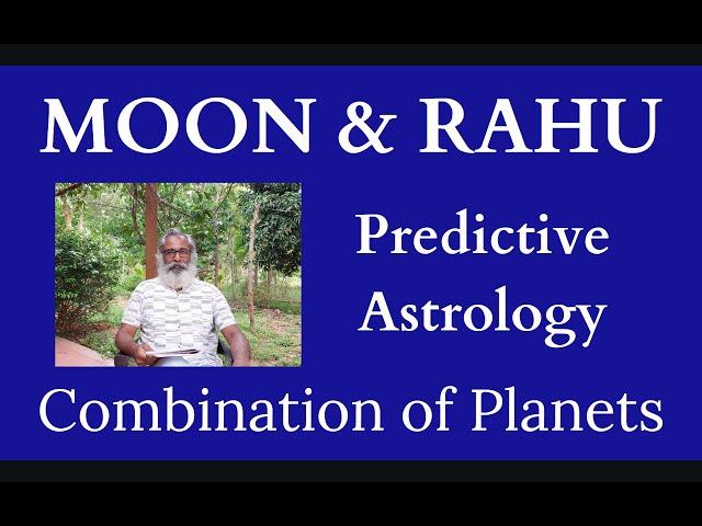 Class - 399 // Moon & Rahu Combination of Planets - Advanced Predictive Techniques