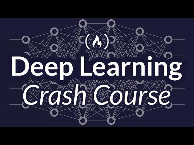 Deep Learning Crash Course for Beginners