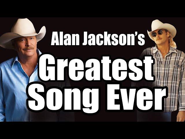 Alan Jackson's Greatest Hit: Pick Your Favorite! Vote Now!