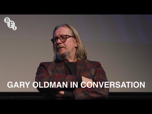 Gary Oldman on his career: Nil By Mouth, Tinker, Tailor... and Slow Horses | BFI In conversation