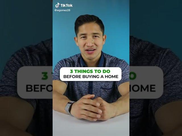 3 things to do before buying a home