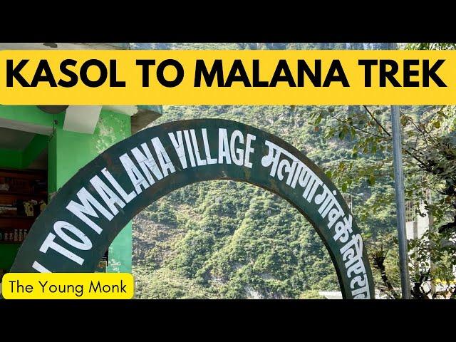 Kasol to Malana Village Trek | Malana - The Hash Village of India | The Young Monk |