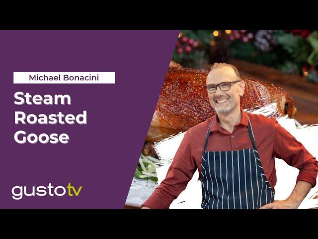 Steamed Roast Goose | Christmas with Bonacini