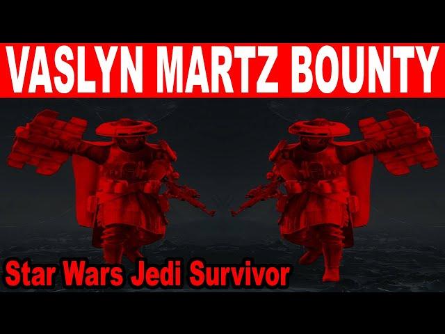 Star Wars Jedi Survivor How to Find VASLYN MARTZ Bounty Location