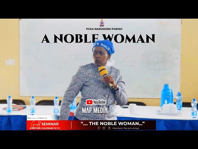 "THE NOBLE WOMAN" || WOMANS GUIL SEMINAR || REV.LYDIA KAHIGA || PCEA NARUMORU PARISH