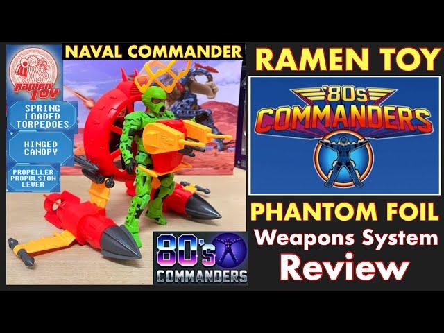 RAMEN TOY 80’S COMMANDERS PHANTOM FOIL Weapons System Review – Action Features Make Me Happy