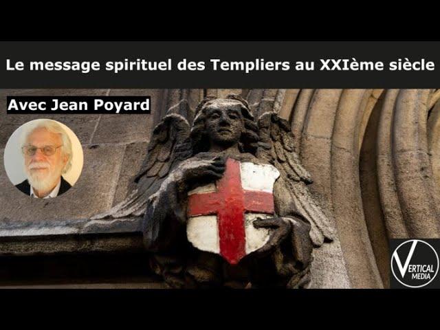 Le message spirituel templier au 21e siècle - Conférence avec Jean Poyard