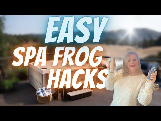 Easy Spa Frog Hacks