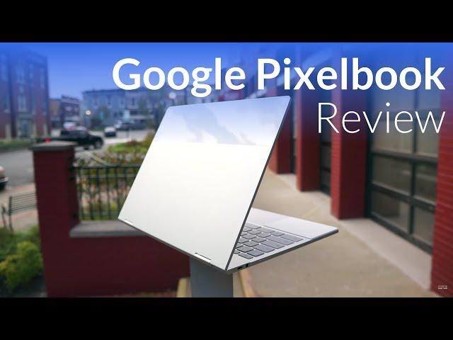 Google Pixelbook Review: More Than Just An Expensive Chromebook