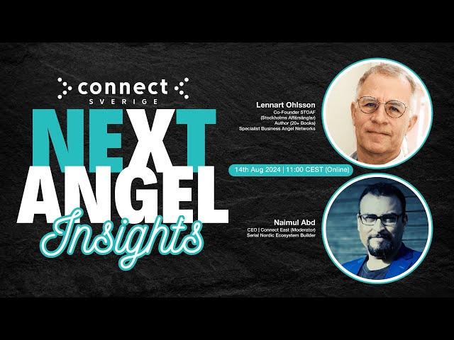 Connect Next Angel Insights: Lennart Ohlsson x Naimul Abd