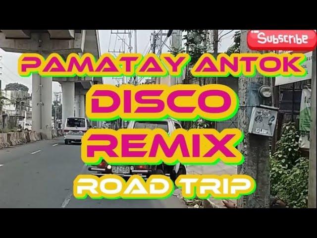  NEW BAGONG DISCO REMIX PAMATAY ANTOK ROAD TRIP @BandidongHamog