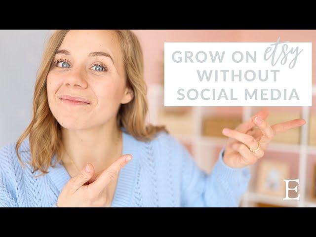 How to Get Sales on Etsy Without Social Media | Etsy Shop Tips 2022