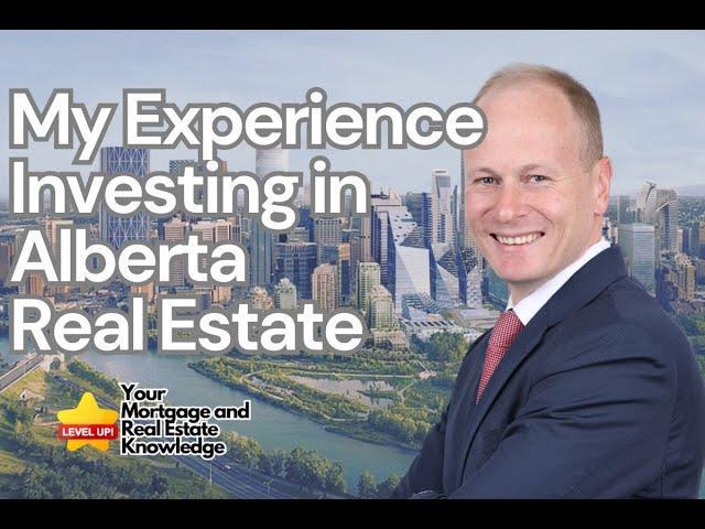 My Experience Investing in Alberta Real Estate