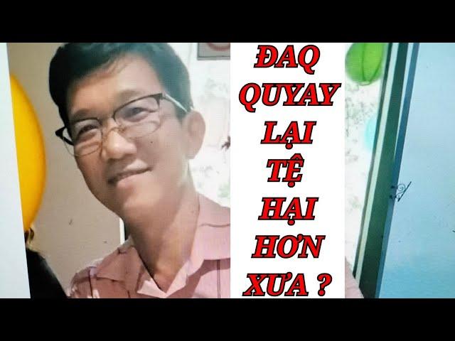 ĐẶNG ANH QUÂN TRỞ LẠI, CÓ TỆ HẠI HƠN XƯA ???