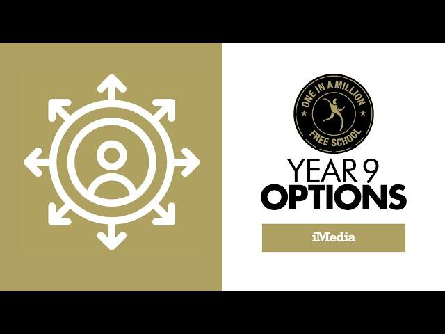 OIAMFS Year 9 Options 2021 - iMedia