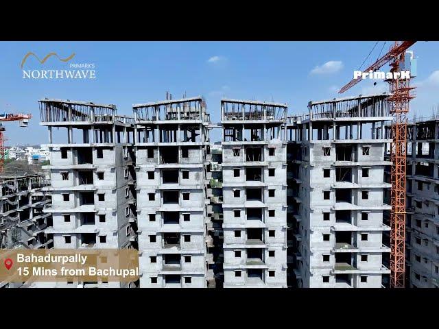 Primark's Northwave 2&3 BHK Apartments | Feb 2025 Construction Update | Bahadurpally