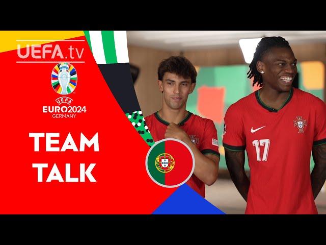 Portugal TEAM TALK ft. JOÃO FÉLIX & RAFAEL LEÃO | EURO 2024