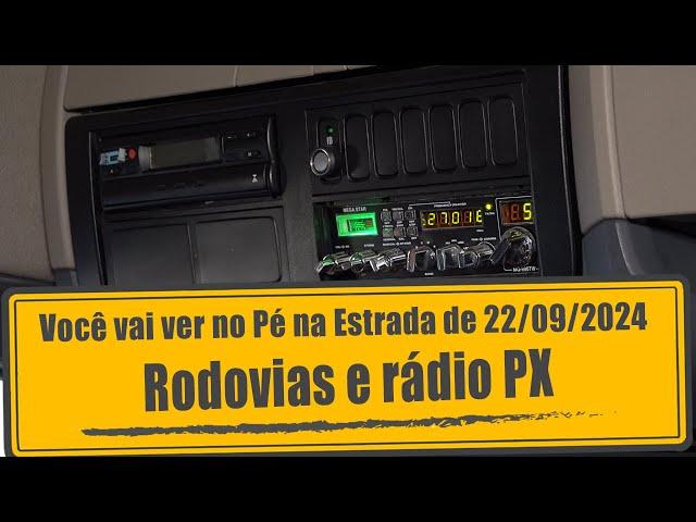 Situação das rodovias e rádio PX